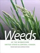 Plevele středozápadu Spojených států a střední Kanady - Weeds of the Midwestern United States & Central Canada