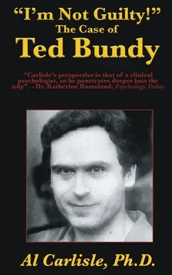 Nejsem vinen!: Případ Teda Bundyho - I'm Not Guilty!: The Case of Ted Bundy