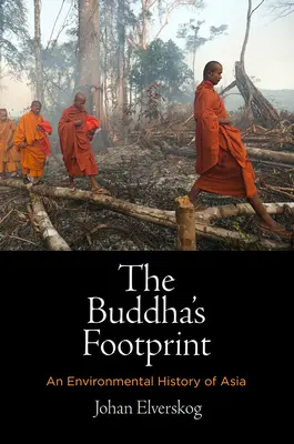 Buddhova stopa: Dějiny životního prostředí Asie - The Buddha's Footprint: An Environmental History of Asia