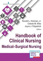 Příručka klinického ošetřovatelství: Ošetřovatelství v medicíně a chirurgii - Handbook of Clinical Nursing: Medical-Surgical Nursing
