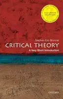 Kritická teorie: Velmi stručný úvod - Critical Theory: A Very Short Introduction