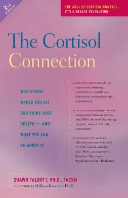 The Cortisol Connection: A co s tím můžete dělat? - The Cortisol Connection: Why Stress Makes You Fat and Ruins Your Health -- And What You Can Do about It