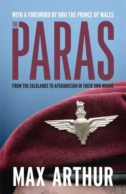 Paras: Od Falkland po Afghánistán jejich vlastními slovy - The Paras: From the Falklands to Afghanistan in Their Own Words