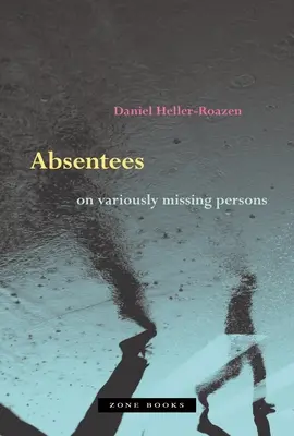 Nepřítomní: O různě pohřešovaných osobách - Absentees: On Variously Missing Persons