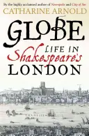 Globe: Život v Shakespearově Londýně - Globe: Life in Shakespeare's London