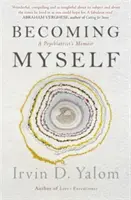 Stát se sám sebou - Vzpomínky psychiatra - Becoming Myself - A Psychiatrist's Memoir