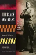 Černí Seminoli: Dějiny lidu toužícího po svobodě - The Black Seminoles: History of a Freedom-Seeking People