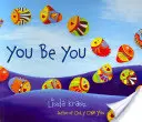 Ty buď ty - You Be You