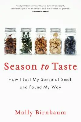 Sezóna podle chuti: Jak jsem ztratil čich a našel svou cestu - Season to Taste: How I Lost My Sense of Smell and Found My Way