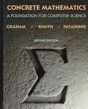 Konkrétní matematika: Základ informatiky - Concrete Mathematics: A Foundation for Computer Science