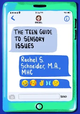 Průvodce smyslovými problémy pro dospívající - The Teen Guide to Sensory Issues