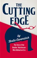 The Cutting Edge: The Story of the Beatles' Hairdresser Who Defined an Era (Příběh kadeřníka Beatles, který určil éru) - The Cutting Edge: The Story of the Beatles' Hairdresser Who Defined an Era