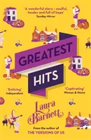 Největší hity - Od autora bestselleru The Versions of Us (Naše verze) - Greatest Hits - From the bestselling author of The Versions of Us