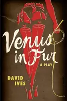 Venuše v kožichu: A Play (Hra) - Venus in Fur: A Play