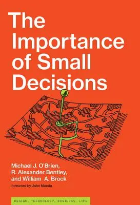Význam malých rozhodnutí - The Importance of Small Decisions