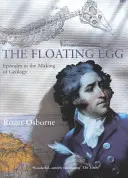 Plovoucí vejce - Epizody při vzniku geologie - Floating Egg - Episodes in the Making of Geology
