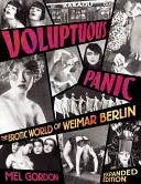 Smyslná panika: Erotický svět výmarského Berlína - Voluptuous Panic: The Erotic World of Weimar Berlin