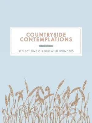 Venkovská rozjímání: Úvahy o našich divokých zázracích - Countryside Contemplations: Reflections on Our Wild Wonders
