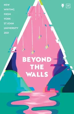 Za zdmi 2021: New Writing from York St John University - Beyond the Walls 2021: New Writing from York St John University