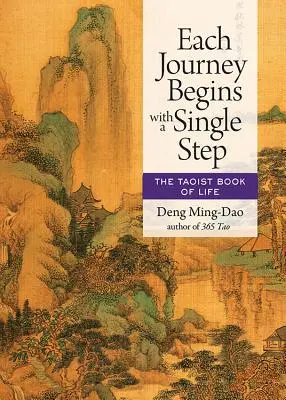 Každá cesta začíná jedním krokem: Taoistická kniha života - Each Journey Begins with a Single Step: The Taoist Book of Life