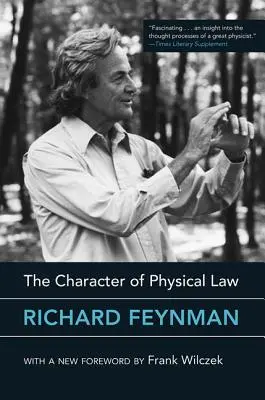 Charakter fyzikálních zákonů s novou předmluvou - The Character of Physical Law, with New Foreword