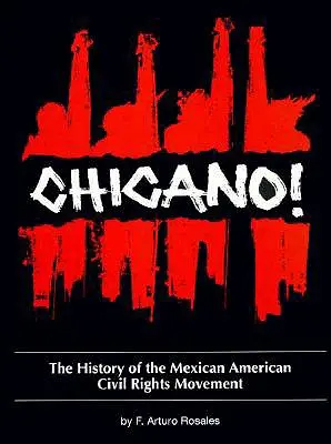 Chicano! dějiny mexicko-amerického hnutí za občanská práva - Chicano! the History of the Mexican American Civil Rights Movement