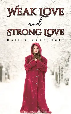 Slabá a silná láska - Weak Love and Strong Love