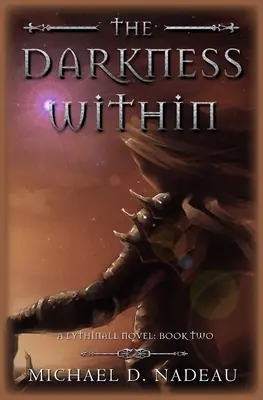 The Darkness Within: Temnota z Lythinallu: sbírka knih o temnotě z Lythinallu - The Darkness Within: A Lythinall Novel