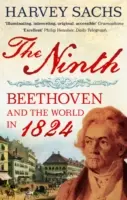 Devátá - Beethoven a svět v roce 1824 - Ninth - Beethoven and the World in 1824