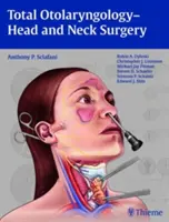 Celková otolaryngologie-chirurgie hlavy a krku - Total Otolaryngology-Head and Neck Surgery
