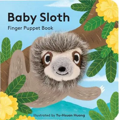 Baby Sloth: Lenochodi: (Knížka s prstovými loutkami pro batolata a miminka, Knížky pro prvňáčky, Prstové loutky se zvířátky) - Baby Sloth: Finger Puppet Book: (Finger Puppet Book for Toddlers and Babies, Baby Books for First Year, Animal Finger Puppets)