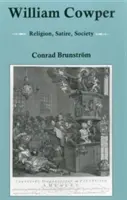 William Cowper: Náboženství, satira, společnost - William Cowper: Religion, Satire, Society