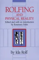 Rolfing a fyzická realita - Rolfing and Physical Reality