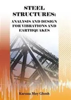 Ocelové konstrukce: Analýza a navrhování z hlediska vibrací a zemětřesení - Steel Structures: Analysis and Design for Vibrations and Earthquakes