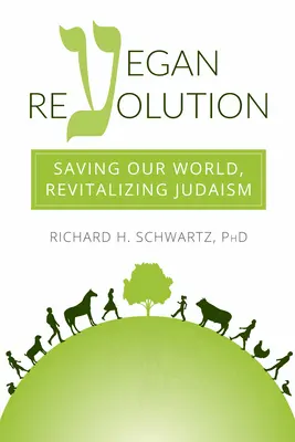 Veganská revoluce: Veganské knihy: Záchrana našeho světa, oživení judaismu - Vegan Revolution: Saving Our World, Revitalizing Judaism