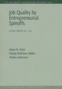 Kvalita pracovních míst podle podnikatelských odnoží, 102 - Job Quality by Entrepreneurial Spinoffs, 102