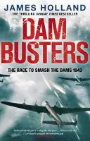 Dam Busters - Závod o rozbití přehrad, 1943 - Dam Busters - The Race to Smash the Dams, 1943