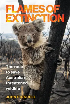 Plameny vyhynutí: Závod o záchranu ohrožené australské fauny a flóry - Flames of Extinction: The Race to Save Australia's Threatened Wildlife