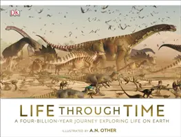 Život v čase - 700 milionů let starý příběh života na Zemi - Life Through Time - The 700-Million-Year Story of Life on Earth