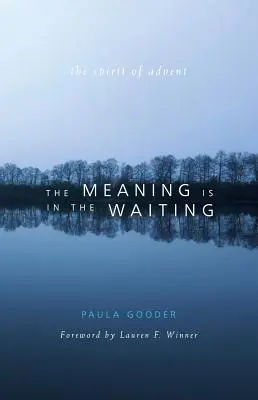 Smysl je v čekání: Duch adventu - Meaning Is in the Waiting: The Spirit of Advent