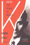 Kafka, léta prozření - Kafka, the Years of Insight