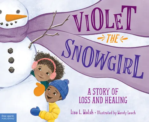 Sněhurka Violet: Příběh o ztrátě a uzdravení - Violet the Snowgirl: A Story of Loss and Healing