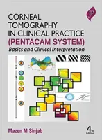 Korneální tomografie v klinické praxi (systém Pentacam) - Corneal Tomography in Clinical Practice (Pentacam System)
