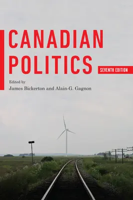 Kanadská politika, sedmé vydání - Canadian Politics, Seventh Edition