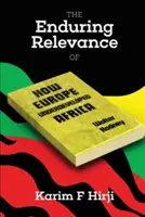 Trvalý význam knihy Waltera Rodneyho Jak Evropa zaostávala za Afrikou - The Enduring Relevance of Walter Rodney's How Europe Underdeveloped Africa