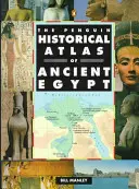 Penguin Historical Atlas of Ancient Egypt (Historický atlas starověkého Egypta) - The Penguin Historical Atlas of Ancient Egypt