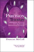 Přesná terapie: Profesionální příručka rychlých a účinných technik hypnoanalýzy - Precision Therapy: A Professional Manual of Fast and Effective Hypnoanalysis Techniques