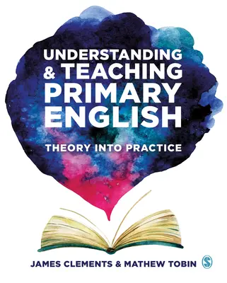 Understanding and Teaching Primary English: Teorie v praxi - Understanding and Teaching Primary English: Theory Into Practice