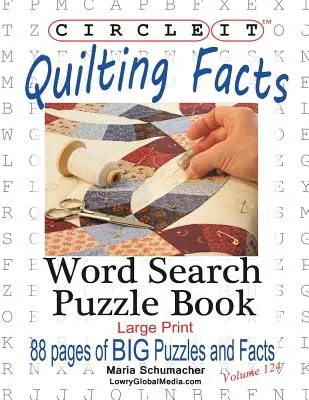 Zakroužkujte to, Fakta o prošívání, velký tisk, Hledání slov, Puzzle Book - Circle It, Quilting Facts, Large Print, Word Search, Puzzle Book