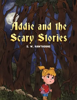 Addie a děsivé příběhy - Addie and the Scary Stories